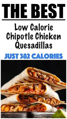 the best low calorie chipotle chicken quesadillas just 38 calories