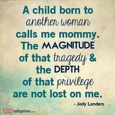 a quote from the book,'a child born to another woman calls me mommy