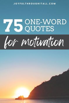 Motivational single words with deep meaning of encouragement Words Of Motivation, Words To Inspire, One Word Quotes