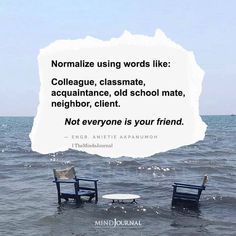 two chairs sitting in the water with a quote above them that reads normalize using words like collage, classmate, acc