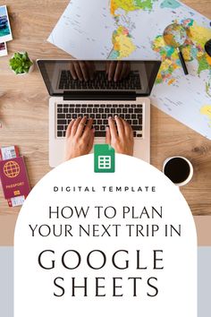 someone typing on their laptop with the title how to plan your next trip in google sheets
