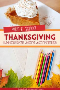 Middle school Thanksgiving language arts activities written in the middle of pumpkin pie and leaves with colored pencils Thanksgiving Language Arts Activities, Art Worksheets Middle School, Thanksgiving Language Arts, Homeschool Thanksgiving, Thankful Crafts, Thanksgiving Lesson Plans