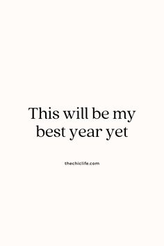 an image of a quote that says, this will be my best year yet '