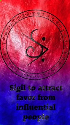 a red and blue poster with the words, sign to attract favors from infernal people