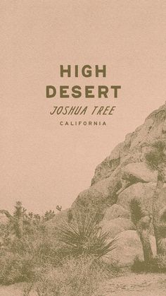 a desert scene with the words high desert on it