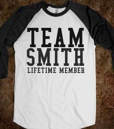 TEAM SMITH LIFETIME MEMBER FAMILY SHIRT - glamfoxx.com - Skreened T-shirts, Organic Shirts, Hoodies, Kids Tees, Baby One-Pieces and Tote Bag... Quote Shirts Fashion, Family Reunion Tshirts, Sorority Family Shirts, Funny Kids Shirts, Smith Family, Adoption Party, Family Reunion Shirts, Family Reunion Planning, Reunion Shirts