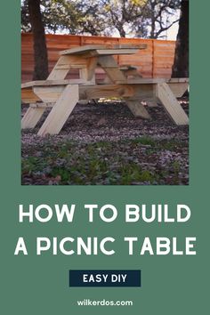 a picnic table with the words how to build a picnic table