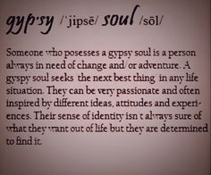 jipsē/sōl: Someone who poses a gypsy soul is a person always in need of change and/or adventure. A gypsy soul seeks the best next thing in any life situation. They can be very passionate and often inspired by different ideas, attitudes and experiences. Their sense of identity isn't always sure of what they want out of life but that they are determined to find it. Divine Feminine Poems, What Is Divine Feminine Energy, Divine Feminine And Masculine Quotes, Soul Words, Wild Women Quotes Divine Feminine, Divine Feminine Energy Books, Free Spirit Quotes