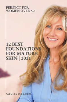 Best Foundations for Mature Skin Foundation For Over 50 Women, Fabulous 50s, Light Foundation Coverage, Best Foundations For Aging Skin Over 50, Cream Foundation, Best Foundation For Wrinkles, Best Foundation For Aging Skin Over 50, Best Long Lasting Foundation, Best Cream Foundation