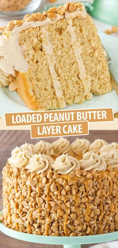 a cake that has been sliced into pieces and is sitting on a plate with the words loaded peanut butter layer cake