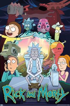 rick and mort poster with cartoon characters in the background