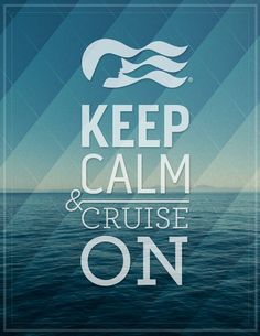 a poster with the words keep calm and cruise on