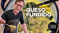 a man holding a ladle in front of a bowl of soup with the words queso fundido on it