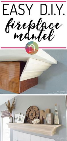 an easy diy fireplace mantel made out of wood and white paint with text overlay