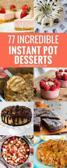 seven incredible instant pot desserts that are easy to make and perfect for any occasion