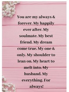 a pink background with white flowers and text that says, you are my always & forever my