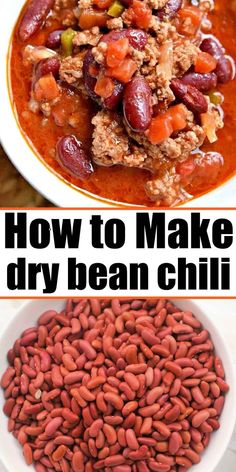 three different pictures with the words how to make dry bean chili in white bowls and red beans