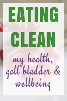 Eating Clean – My Health, Gall bladder & Wellbeing Gall Bladder Recipes, Gal Bladder Diet, Gall Bladder Diet Recipes, Gall Stone Diet, Gall Bladder Cleanse, Gallstone Diet, Deans List