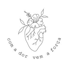 a black and white drawing of a heart with the words, come a dor vem