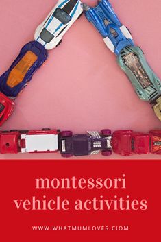 three toy cars in the shape of a triangle with text montessori vehicle activities