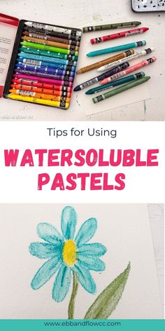 watercolor pencils and crayons are sitting on top of a table with the words tips for using watercoluble pastels