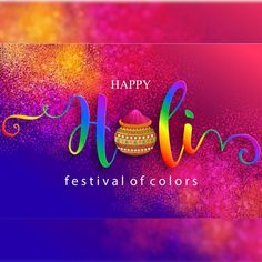 happy holi festival with colorful background and lettering on it for the occasion of holi