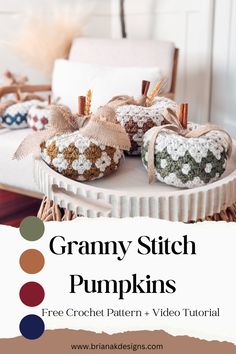 granny stitch pumpkins are sitting on a table with the words granny stitch pumpkins