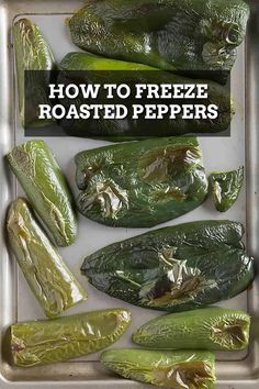 how to freeze roasted peppers on a baking sheet with text overlay that reads, how to freeze roasted peppers