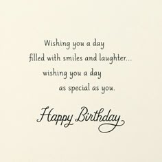 a birthday card with the words, wishing you a day filled with smiles and laughter