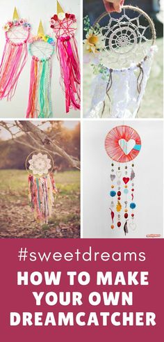 several different pictures with the words sweet dreams how to make your own dream catchers