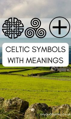 the words celtic symbols with meaningss in front of a green field and stone wall