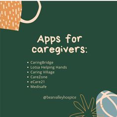 Green graphic with light green, beige, and orange accents. Text reads: Apps for caregivers: CaringBridge, Lotsa Helping Hands, Caring Village, CareZone, eCare21, Medisafe. Instagram handle @bearvalleyhospice Elderly Caregiver Aesthetic, Caregiver Support Group Activities, Caregiver Humor, Hospice Caregiver, Senior Health Care, Personal Care Assistant, Education Support, Senior Caregiver