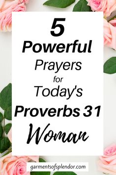 flowers with the words 5 powerful prayers for today's provers 3 woman