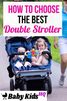 a woman pushing a baby in a stroller with the words how to choose the best double stroller