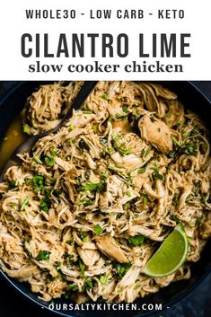 slow carb - keto cilantro lime slow cooker chicken in a bowl