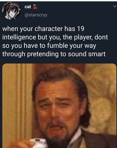 a man in a suit and tie holding a video game controller with the caption'when your character has 19 intelligence but you, the player, don't so you have to rumble your way through pretending to sound