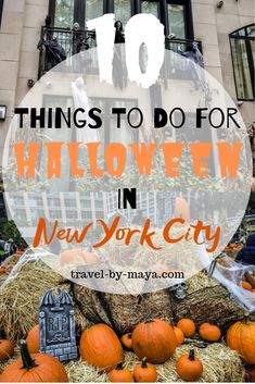 pumpkins and hay bales with the words 10 things to do for halloween in new york city