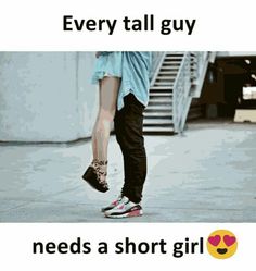 Maybe Tall Boy Short Girl, Funny Relationship Status, Perspective Ideas, Girl Meme, Tall Boy, Tall Boys, Happy Birthday Quotes For Friends, Love Facts, Beautiful Love Quotes