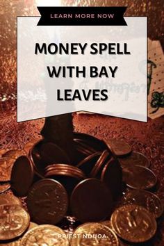 money spell with bay leaves in front of it and the words learn more now on top