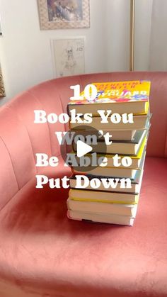 a stack of books sitting on top of a pink couch with the words 10 books you won't be able to put down