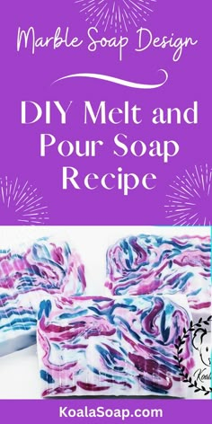 marble soap recipe with text overlay that reads diy melt and pour soap recipe