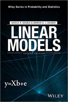 linear models with y = xb e and v - b + e, third edition