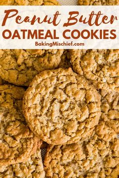 peanut butter oatmeal cookies stacked on top of each other with text overlay