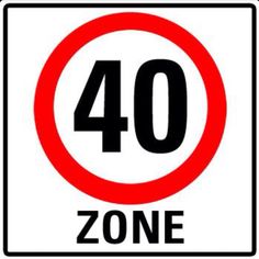 a red and white sign that says 40 zone