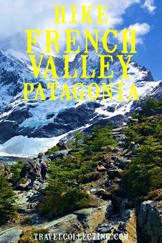 hike french valley patagonia with text overlay