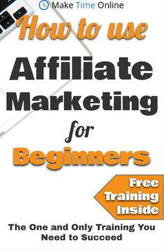 the cover of how to use affiliate marketing for beginners, including free training inside