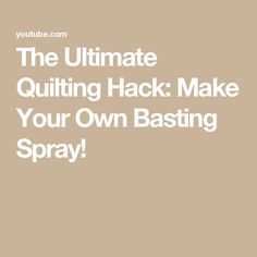 the ultimate guide to quiting hack make your own basting spray