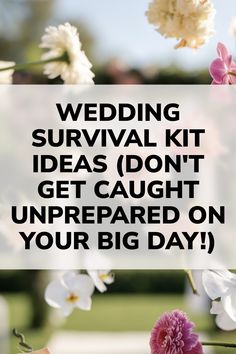 A blurred garden setting with flowers in the foreground and a bold text overlay: "Wedding Survival Kit Ideas (Don't Get Caught Unprepared on Your Big Day!). Bridal Essentials, Bobby Pin Hairstyles