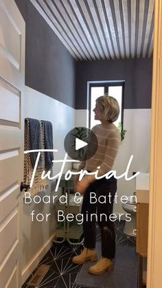 a woman standing in front of a door with text overlay that reads,'how to build a board and batten for beginners '