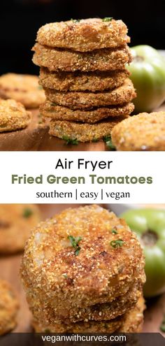 air fryer fried green tomatoes are stacked on top of each other, with the title above it